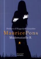 Couverture du livre « Mademoiselle B. » de Maurice Pons aux éditions Denoel