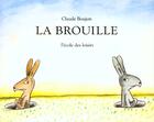 Couverture du livre « La brouille » de Claude Boujon aux éditions Ecole Des Loisirs