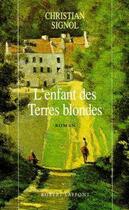 Couverture du livre « L'enfant des terres blondes » de Christian Signol aux éditions Robert Laffont