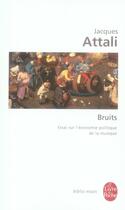 Couverture du livre « Bruits ; essai sur l'économie politique de la musique » de Jacques Attali aux éditions Le Livre De Poche