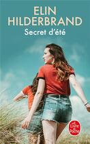 Couverture du livre « Secret d'été » de Elin Hilderbrand aux éditions Le Livre De Poche