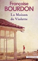 Couverture du livre « La maison de Violette » de Françoise Bourdon aux éditions Presses De La Cite