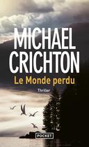 Couverture du livre « Le monde perdu » de Michael Crichton aux éditions Pocket