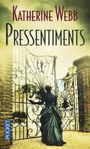 Couverture du livre « Pressentiments » de Katherine Webb aux éditions Pocket