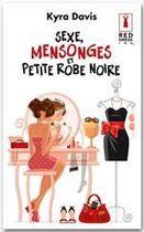 Couverture du livre « Sexe, mensonges et petite robe noire » de Kyra Davis aux éditions Harlequin