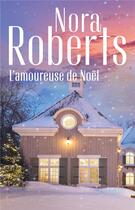Couverture du livre « L'amoureuse de Noël » de Nora Roberts aux éditions Harlequin