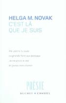 Couverture du livre « C'est là que je suis » de Novak Helga aux éditions Buchet Chastel