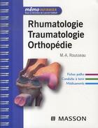 Couverture du livre « Rhumatologie, traumatologie, orthopédie » de M-A Rousseau aux éditions Elsevier-masson