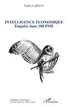 Couverture du livre « Intelligence économique ; enquête dans 100 PME » de Sophie Larivet aux éditions Editions L'harmattan