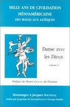 Couverture du livre « Mille ans de civilisation mésoaméricaine ; des mayas aux aztèques ; danse avec les dieux t.1 » de Georges Baudot et Jacqueline Durand-Forest aux éditions Editions L'harmattan