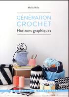 Couverture du livre « Génération crochet ; horizons graphiques » de Molla Mills aux éditions Le Temps Apprivoise