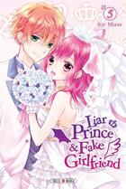 Couverture du livre « Liar prince & fake girlfriend Tome 5 » de Rin Miasa aux éditions Soleil