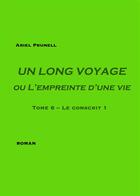 Couverture du livre « Un long voyage ou L'empreinte d'une vie t.6 ; le conscrit 1 » de Ariel Prunell aux éditions Books On Demand