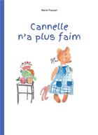 Couverture du livre « Cannelle n'a plus faim » de Marie Pascart aux éditions Books On Demand