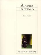 Couverture du livre « Adoptez un écrivain » de Marie Nimier aux éditions Actes Sud-papiers