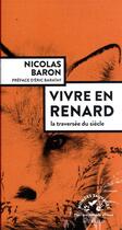 Couverture du livre « Vivre en renard » de Baron Nicolas aux éditions Actes Sud