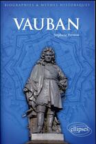 Couverture du livre « Vauban » de Stephane Perreon aux éditions Ellipses