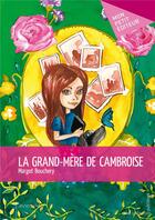Couverture du livre « La grand-mère de Cambroise » de Margot Bouchery aux éditions Mon Petit Editeur