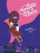 Couverture du livre « La trompette de Louis » de Youlie et Magali Chiappone-Lucchesi aux éditions Glenat Jeunesse