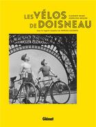 Couverture du livre « Les vélos de Doisneau » de Angelina Meslem et Patrice Leconte et Vladimir Vasak aux éditions Glenat