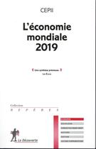 Couverture du livre « L'économie mondiale 2019 » de  aux éditions La Decouverte