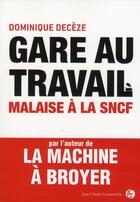 Couverture du livre « Gare au travail ; malaise à la SNCF » de Deceze D aux éditions Jean-claude Gawsewitch