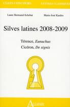 Couverture du livre « Silves latines 2008-2009 ; Térence, Eunuchus ; Cicéron, De signis » de Hermand-Schebat/Kard aux éditions Atlande Editions