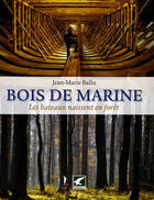 Couverture du livre « Bois de marine » de Jean-Marie Ballu aux éditions Gerfaut