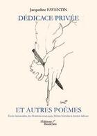 Couverture du livre « Dédicace privée et autres poèmes » de Faventin Jacqueline aux éditions Baudelaire