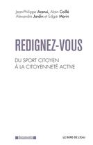 Couverture du livre « Redignez-vous ; du sport citoyen à la citoyenneté active » de  aux éditions Bord De L'eau