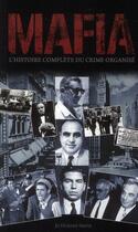 Couverture du livre « Mafia ; l'histoire complète du crime organisé » de Jo Durden Smith aux éditions Music And Entertainment