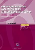 Couverture du livre « Gestion des relations avec les salariés et les organismes sociaux ; processus 2 du BTS CGO ; corrigé (6e édition) » de Agnes Lieutier aux éditions Corroy