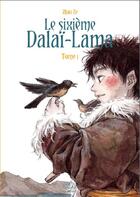 Couverture du livre « Le sixième Dalaï-Lama Tome 1 » de Qiang Guo et Ze Zhao aux éditions Fei