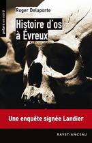Couverture du livre « Histoire d'os à Evreux » de Roger Delaporte aux éditions Ravet-anceau