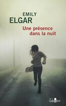 Couverture du livre « Une présence dans la nuit » de Emily Elgar aux éditions Gabelire