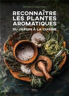 Couverture du livre « Reconnaître les plantes aromatiques : du jardin à la cuisine » de Bernard Paquereau aux éditions Metive