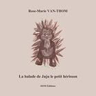 Couverture du livre « La balade de juju le petit herisson » de Rose-Marie Van Thom aux éditions Dom