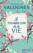 Couverture du livre « Le tourbillon de la vie » de Aurelie Valognes aux éditions Libra Diffusio