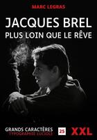 Couverture du livre « Jacques Brel : plus loin que le rêve » de Marc Legras aux éditions Ruelaplace