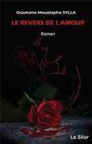 Couverture du livre « Le revers de l'amour » de Ousmane Moustapha Sylla aux éditions Yigui