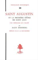 Couverture du livre « Saint Augustin et la première épître de Saint Jean ; une théologie de l'agapé » de Dany Dideberg aux éditions Beauchesne