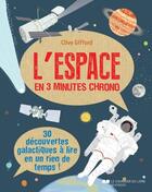 Couverture du livre « L'espace en 3 minutes chrono ; 30 découvertes galactiques à lire en un rien de temps » de Clive Gifford aux éditions Courrier Du Livre