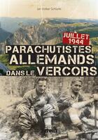 Couverture du livre « Les parachutistes allemands dans le Vercors » de Jan Volker Schlunk aux éditions Privat