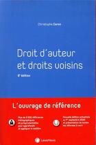 Couverture du livre « Droit d'auteur et droits voisins (6e édition) » de Pierre Caron aux éditions Lexisnexis