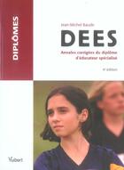 Couverture du livre « Dees : Annales Corrigees Du Diplome D'Educateur Specialise » de Jean-Michel Baude aux éditions Vuibert