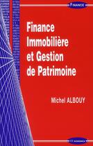 Couverture du livre « Finance immobilière et gestion de patrimoine » de Michel Albouy aux éditions Economica