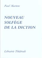 Couverture du livre « Nouveau solfège de la diction » de Martens aux éditions Librairie Theatrale