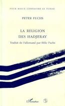 Couverture du livre « La religion des hadjeray » de Peter Fuchs aux éditions L'harmattan