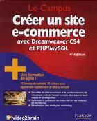 Couverture du livre « Créer un site e-commerce avec Dreamweaver CS4 et PHP/MySQL (4e édition) » de Bouton et Houste aux éditions Pearson