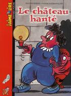 Couverture du livre « Le château hanté » de Reberg Evelyne et Nadine Soubrouillard aux éditions Bayard Jeunesse